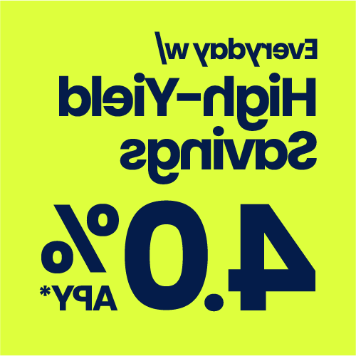 Everyday with High-Yield Savings 4.0% APY